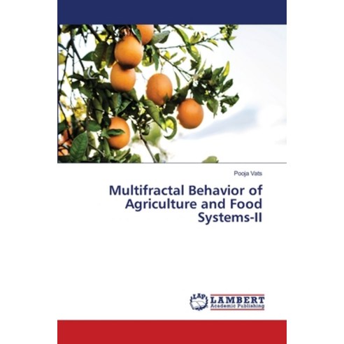 (영문도서)Multifractal Behavior of Agriculture and Food Systems-II Paperback, LAP Lambert Academic Publis..., English, 9786630013047