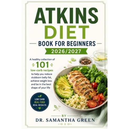 (영문도서)Atkins diet book for beginners 2026/2027 Paperback, Independently Published, English, 9798196276781
