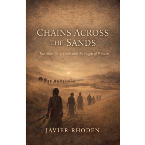 (영문도서)Chains Across the Sands Paperback, Javier Rhoden, English, 9798232843854