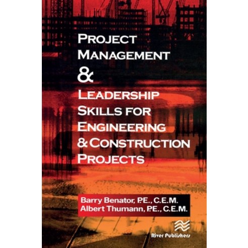 (영문도서)Project Management &Leadership Skills for Engineering & Construction Projects Paperback, English, 9788770045995, River Publishers