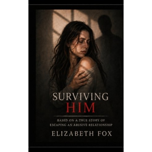 (영문도서)Surviving Him Paperback, E. Fox Books, English, 9798295825163