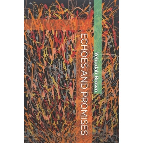 (영문도서)Echoes and Promises Paperback, Independently Published, English, 9798245659787