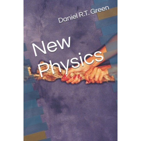 (영문도서)New Physics Paperback, Independently Published, English, 9798183880939