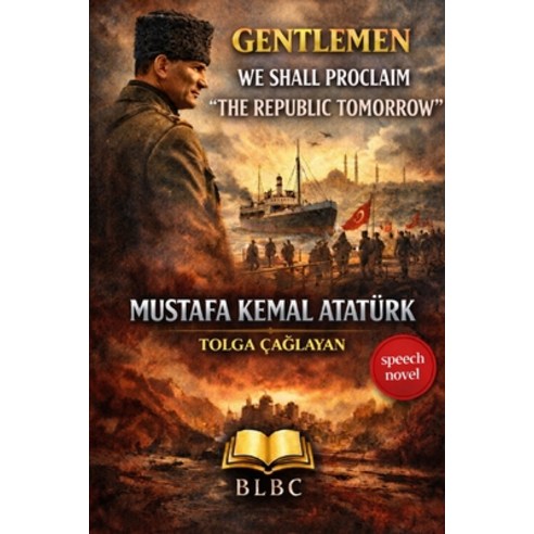 (영문도서)Gentlemen: We Shall Proclaim the Republic Tomorrow Paperback, Independently Published, English, 9798243062336