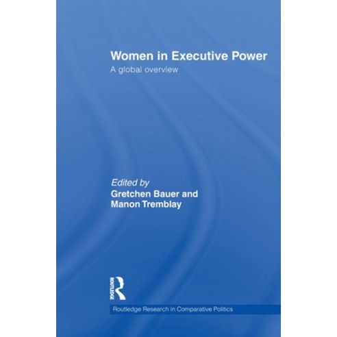 (영문도서)Women in Executive Power: A Global Overview Paperback, Routledge, English, 9781032926599