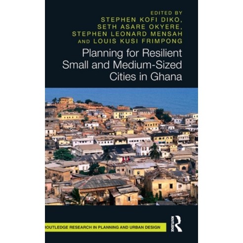 (영문도서)Planning for Resilient Small and Medium-Sized Cities in Ghana Hardcover, Routledge, English, 9781041076599