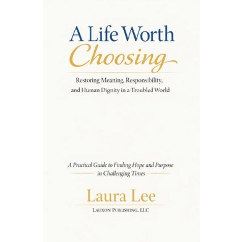 (영문도서)A Life Worth Choosing Paperback, Lauxon Publishing, English, 9798233172304