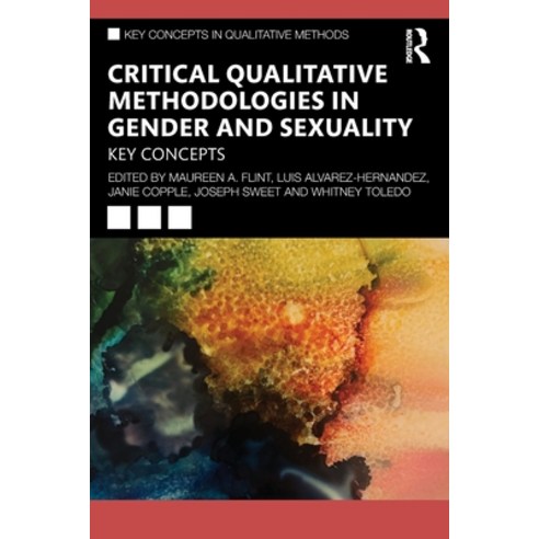 (영문도서)Critical Qualitative Methodologies in Gender and Sexuality: Key Concepts Paperback, Routledge, English, 9781041135982