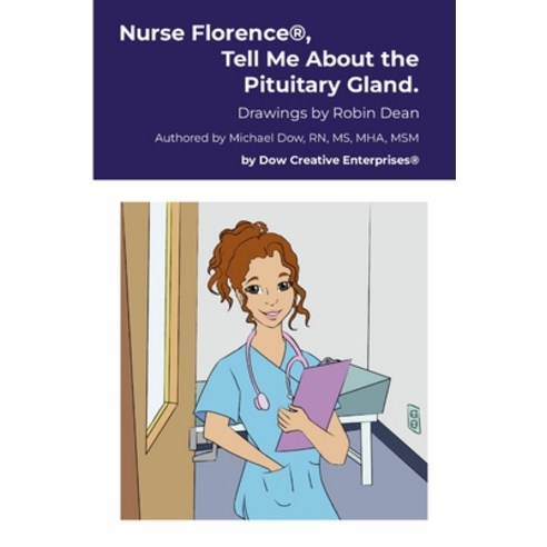 (영문도서)Nurse Florence(R) Tell Me About the Pituitary Gland. Paperback, Lulu.com, English, 9781326173746
