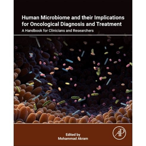 (영문도서)Human Microbiome and Their Implications for Oncological Diagnosis and Treatment:... Paperback, Academic Press, English, 9780443405518