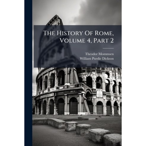 (영문도서)The History Of Rome Volume 4 Part 2 Paperback, Nabu Press, English, 9781179965963