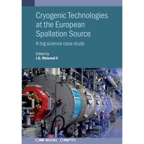 (영문도서)Cryogenic Technologies at the European Spallation Source: A big science case study Paperback, Institute of Physics Publis..., English, 9780750332248