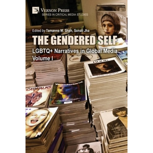 (영문도서)The Gendered Self: LGBTQ+ Narratives in Global Media Volume I Paperback, Vernon Press, English, 9798881904326