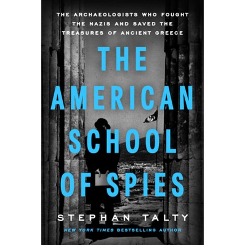 (영문도서)The American School of Spies: The Archaeologists Who Fought the Nazis and Saved... Hardcover, Dutton, English, 9798217044719