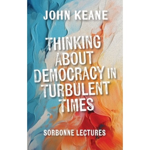 (영문도서)Thinking about Democracy in Turbulent Times: Sorbonne Lectures Paperback, Edinburgh University Press, English, 9781399545228