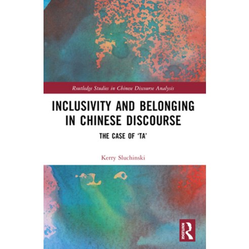 (영문도서)Inclusivity and Belonging in Chinese Discourse: The Case of Ta Paperback, Routledge, English, 9781032504322