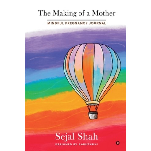 (영문도서)The Making of a Mother: Mindful Pregnancy Journal Paperback, Notion Press, English, 9798902315414
