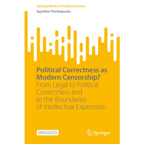 (영문도서)Political Correctness as Modern Censorship?: From Legal to Political Correctness... Paperback, Springer, English, 9783032176424