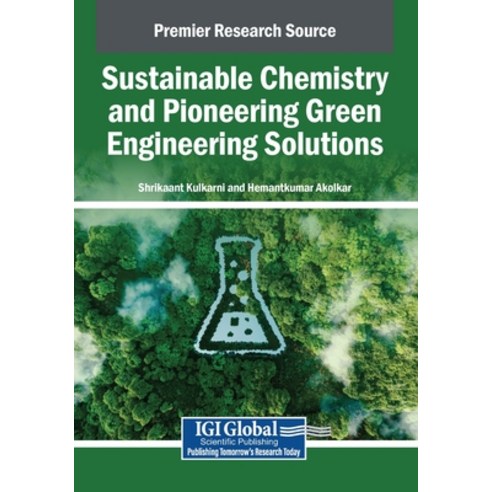(영문도서)Sustainable Chemistry and Pioneering Green Engineering Solutions Paperback, IGI Global, English, 9798337314105