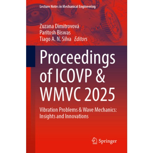 (영문도서)Proceedings of Icovp & Wmvc 2025: Vibration Problems & Wave Mechanics: Insights... Paperback, Springer, English, 9783032115485