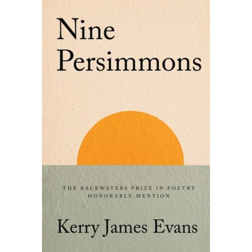 (영문도서)Nine Persimmons Paperback, Backwaters Press, English, 9781496243713