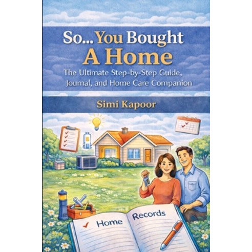 (영문도서)So... You Bought A Home Paperback, Simi Kapoor, English, 9798295514272