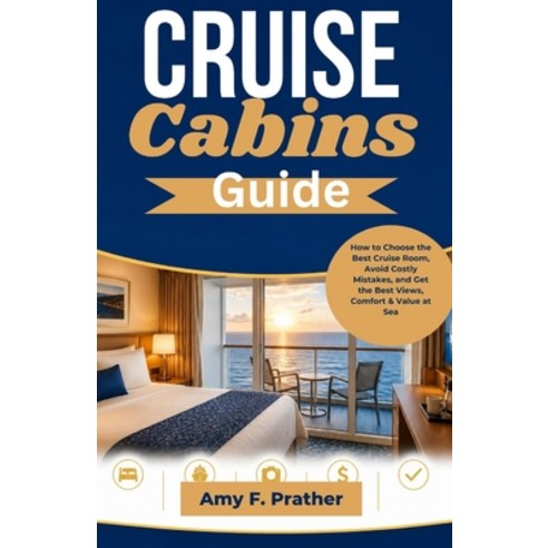 (영문도서)Cruise Cabins Guide: How to Choose the Best Cruise Room Avoid Costly Mistakes ... Paperback, Independently Published, English, 9798195191689