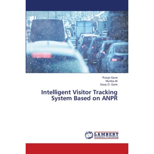 (영문도서)Intelligent Visitor Tracking System Based on ANPR Paperback, LAP Lambert Academic Publis..., English, 9786209941610