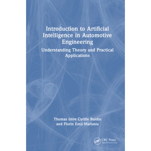 (영문도서)Introduction to Artificial Intelligence in Automotive Engineering: Understanding... Hardcover, CRC Press, English, 9781041238164