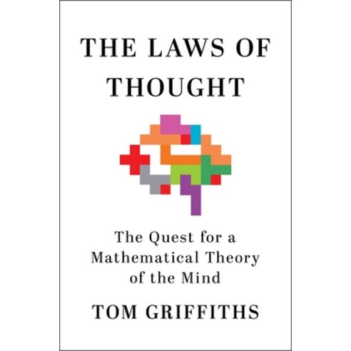 (영문도서)The Laws of Thought: The Quest for a Mathematical Theory of the Mind Hardcover, Henry Holt & Company, English, 9781250358356