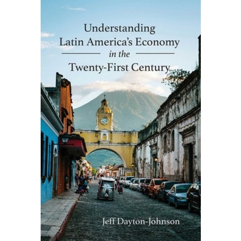 (영문도서)Understanding Latin America's Economy in the Twenty-First Century Paperback, Unm Press, English, 9780826368621