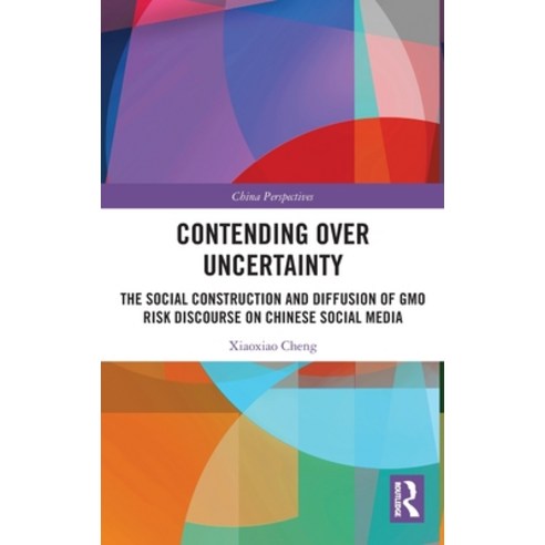 (영문도서)Contending Over Uncertainty: The Social Construction and Diffusion of GMO Risk D... Hardcover, Routledge, English, 9781041141198