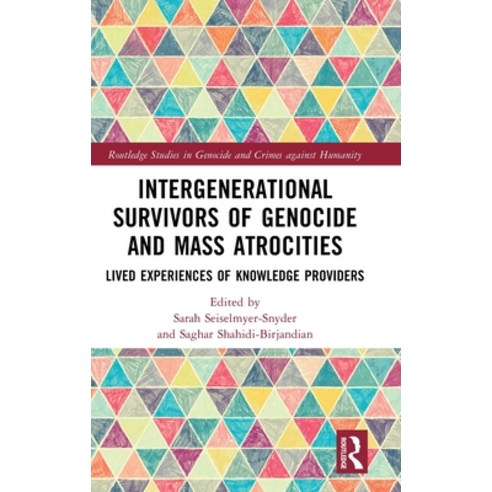 (영문도서)Intergenerational Survivors of Genocide and Mass Atrocities: Lived Experiences o... Hardcover, Routledge, English, 9781032980829