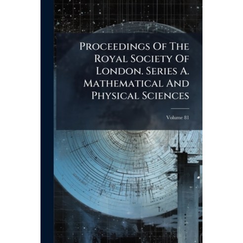 (영문도서)Proceedings Of The Royal Society Of London. Series A. Mathematical And Physical... Paperback, Nabu Press, English, 9781274449849