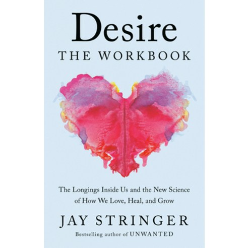 (영문도서)Desire: The Workbook: The Longings Inside Us and the New Science of How We Love ... Paperback, Convergent Books, English, 9780593728307