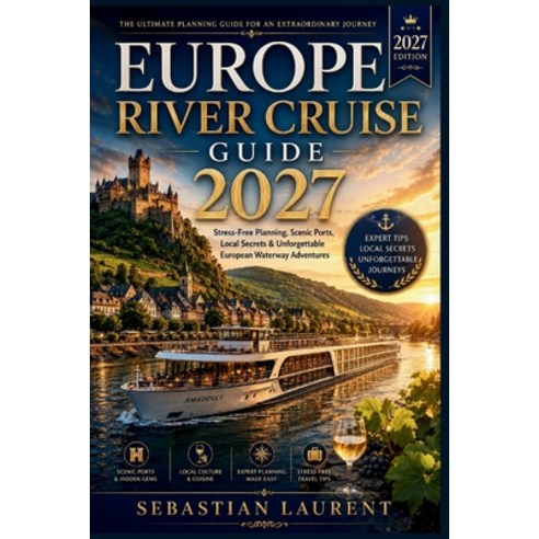 (영문도서)Europe River Cruise Guide 2027: Danube & Rhine Ports Made Easy with Walking Itin... Paperback, Independently Published, English, 9798198653047