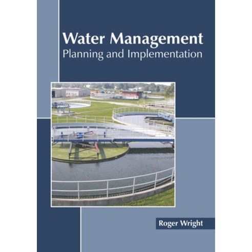 (영문도서)Water Management: Planning and Implementation Hardcover, English, 9781641161466, Callisto Reference