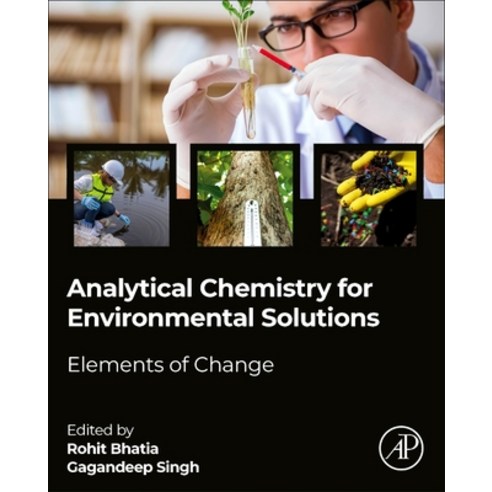 (영문도서)Analytical Chemistry for Environmental Solutions: Elements of Change Paperback, Academic Press, English, 9780443455070