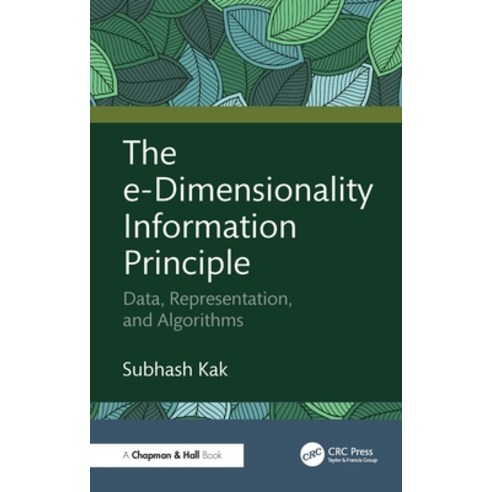 (영문도서)The E-Dimensionality Information Principle: Data Representation and Algorithms Hardcover, CRC Press, English, 9781041224303