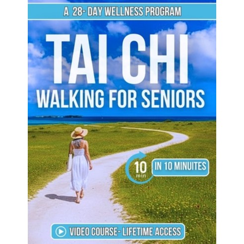 (영문도서)Tai Chi Walking for Seniors: Simple 10-Minute Daily Routine to Improving Balance... Paperback, Independently Published, English, 9798275084078