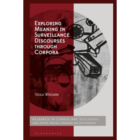 (영문도서)Exploring Meaning in Surveillance Discourses Through Corpora Hardcover, Bloomsbury Academic, English, 9781350501515 Bloomsbury Academic, English, 9781350501515