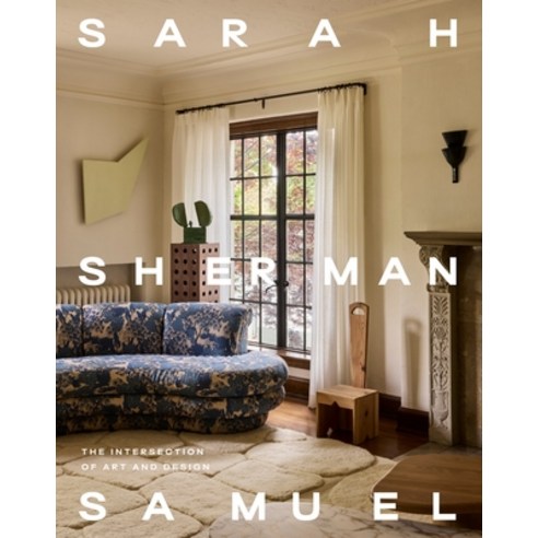 (영문도서)Sarah Sherman Samuel: The Intersection of Art and Design Hardcover, Abrams Books, English, 9781419781063