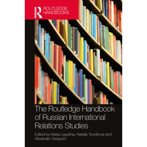 (영문도서)The Routledge Handbook of Russian International Relations Studies Hardcover, English, 9781032189956