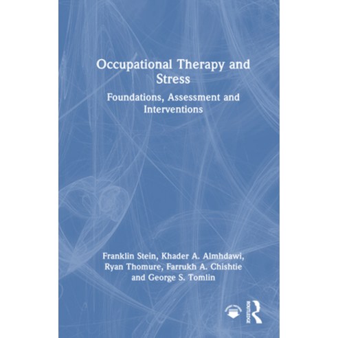 (영문도서)Occupational Therapy and Stress: Foundations Assessment and Interventions Hardcover, Routledge, English, 9781041137009