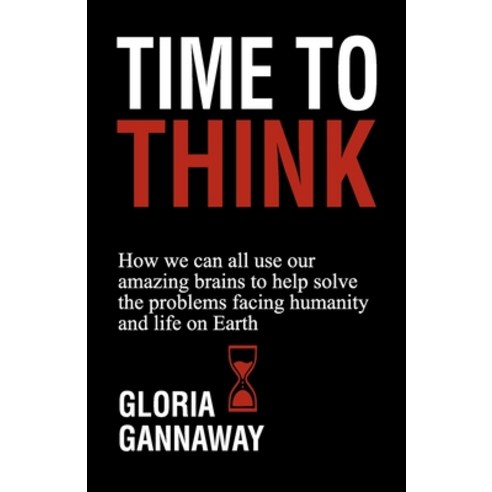 (영문도서)Time to Think: How we all can use our amazing brains to help solve the problems... Paperback, Independently Published, English, 9798283933306