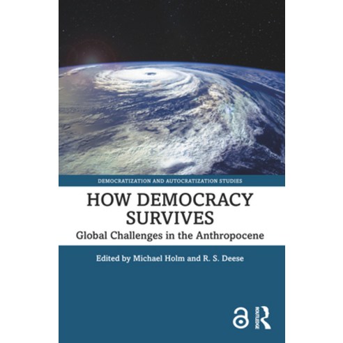 (영문도서)How Democracy Survives: Global Challenges in the Anthropocene Paperback, English, 9781032111278, Routledge