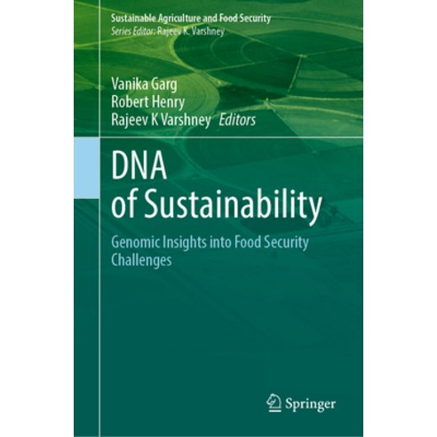 (영문도서)DNA of Sustainability: Genomic Insights Into Food Security Challenges Hardcover, Springer, English, 9789819551088