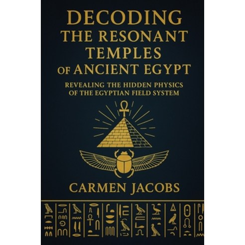 (영문도서)Codex Absolutus: DECODING THE RESONANT TEMPLES OF ANCHIENT EGYPT: Reconstructing... Paperback, Independently Published, English, 9798272924803
