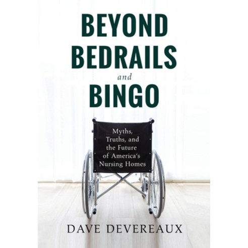 (영문도서)Beyond Bedrails and Bingo Hardcover, Layton Road Press, English, 9798994220016