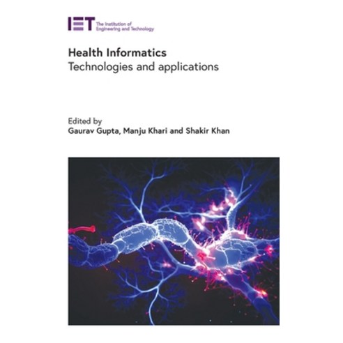 (영문도서)Health Informatics: Technologies and Applications Hardcover, Institution of Engineering ..., English, 9781837240883